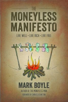 The Moneyless Manifesto